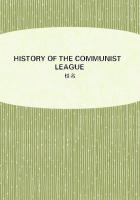 HISTORY OF THE COMMUNIST LEAGUE